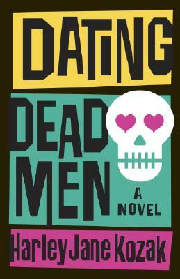 Dating Dead Men by Harley Jane Kozak