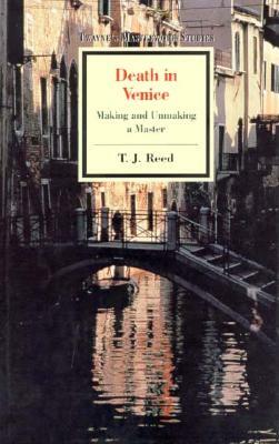 Masterwork Studies Series: Death in Venice by T. J. Reed