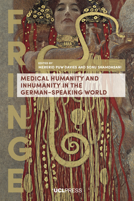 Medical Humanity and Inhumanity in the German-Speaking World by 