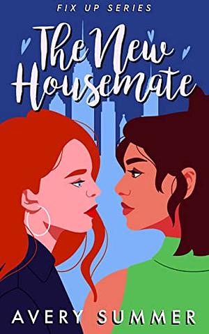 The New Housemate by Avery Summer