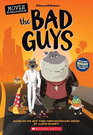 The Bad Guys Movie Novelization by Kate Howard
