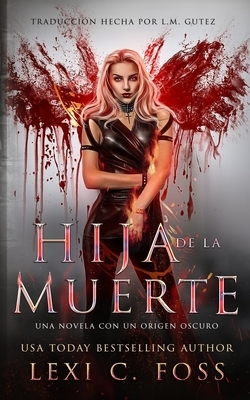 Hija de la Muerte: Romance Paranormal by Lexi C. Foss