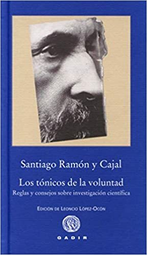 Los tï¿½nicos de la voluntad by Santiago Ramón y Cajal