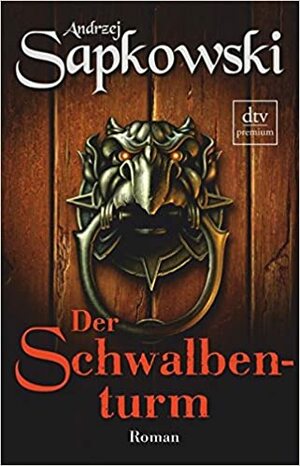 Der Schwalbenturm by Andrzej Sapkowski