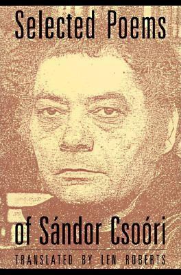 Selected Poems of Sandor Csoori by Sandor Csoori