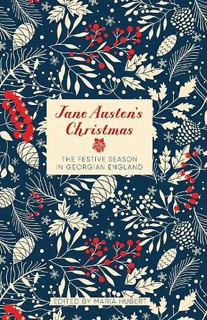 Jane Austen's Christmas by Maria Hubert