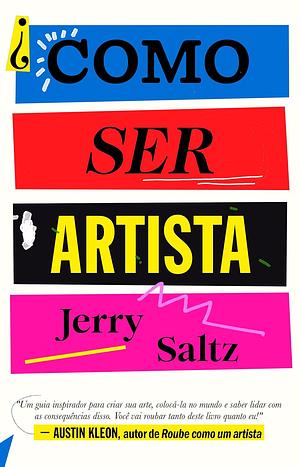 Como ser artista by Jerry Saltz