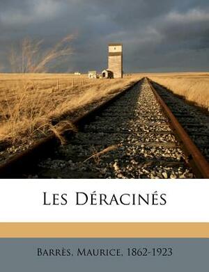 Les Déracinés by Maurice Barrès