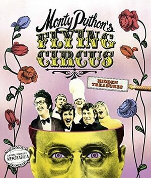 Monty Python's Flying Circus: Hidden Treasures. With a foreword by the Pythons. by Adrian Besley