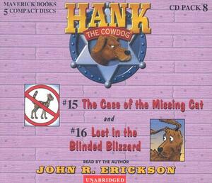 Hank the Cowdog CD Pack #8: The Case of the Missing Cat/Lost in the Blinded Blizzard by John R. Erickson