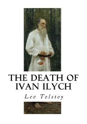 The Death of Ivan Ilych by Leo Tolstoy