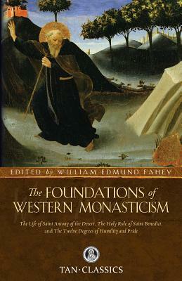 Foundations of Western Monasticism by Saint Athanasius, Bernard of Clairvaux