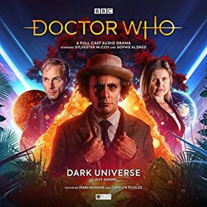 Doctor Who: Dark Universe by Sophie Aldred, Sylvester McCoy, Guy Adams