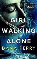 Girl Walking Alone by Dana Perry