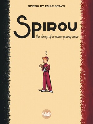 Spirou - The Diary of a Naive Young Man by Emile Bravo