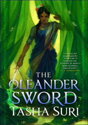The Oleander Sword by Tasha Suri