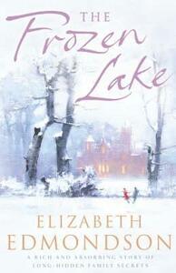 The Frozen Lake by Elizabeth Edmondson