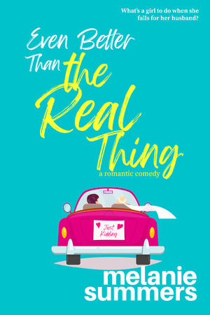 Even Better Than the Real Thing by Melanie Summers