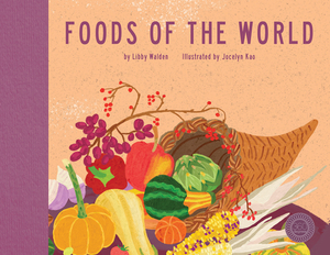 Foods of the World by Libby Walden