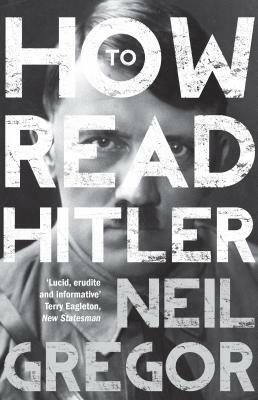 How to Read Hitler by Neil Gregor