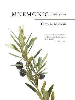 Mnemonic: A Book of Trees by Theresa Kishkan