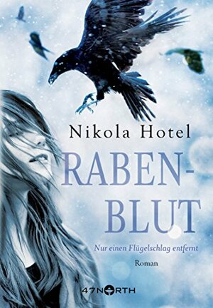 Rabenblut: Nur einen Flügelschlag entfernt (Rabenblut-Saga #1) by Nikola Hotel