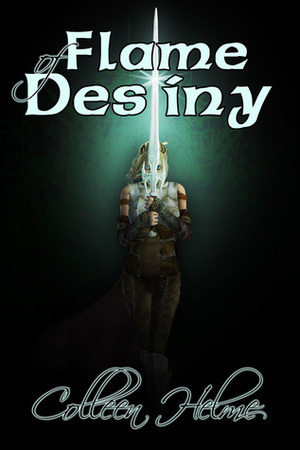 Flame of Destiny by Colleen Helme