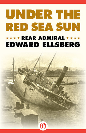 Under the Red Sea Sun by Edward Ellsberg