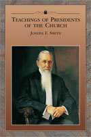 Teachings of Presidents of the Church: Joseph F. Smith by Joseph F. Smith, The Church of Jesus Christ of Latter-day Saints