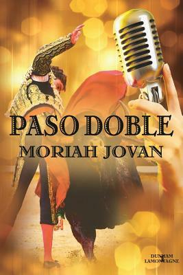 Paso Doble by Moriah Jovan