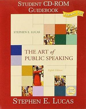 The Art of Public Speaking: Version 3.0 With Guidebook by Stephen E. Lucas