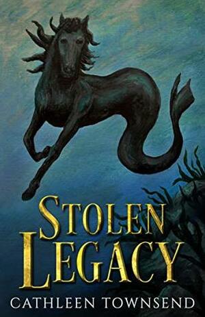 Stolen Legacy by Cathleen Townsend