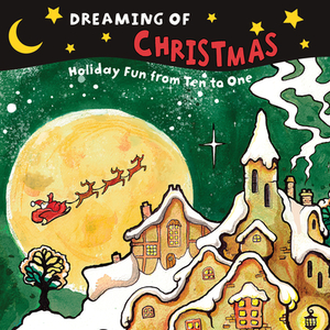 Dreaming of Christmas: Holiday Fun from Ten to One by Applewood Books