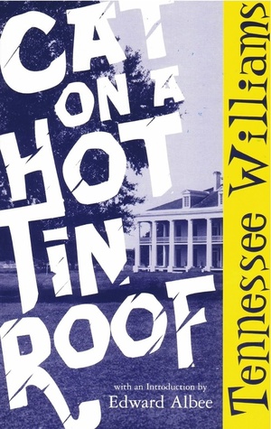 Cat on a Hot Tin Roof by Tennessee Williams