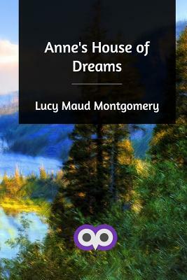 Anne's House of Dreams by L.M. Montgomery