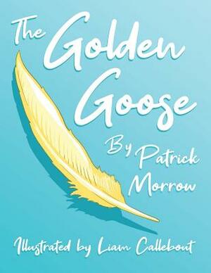 The Golden Goose by Patrick Morrow