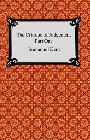 The Critique of Aesthetic Judgement (Critique of Judgement 1) by Immanuel Kant