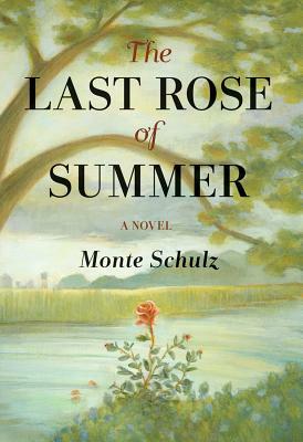 The Last Rose of Summer by Monte Schulz