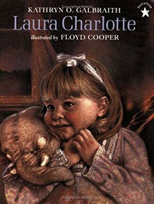 Laura Charlotte by Kathryn O. Galbraith, Floyd Cooper