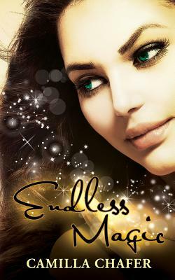 Endless Magic (Book 6, Stella Mayweather Series) by Camilla Chafer