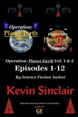 Operation: Planet Earth, Vol. 1 and 2 (Episodes 1-12 by Kevin Sinclair