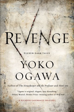 Revenge: Eleven Dark Tales by Yōko Ogawa