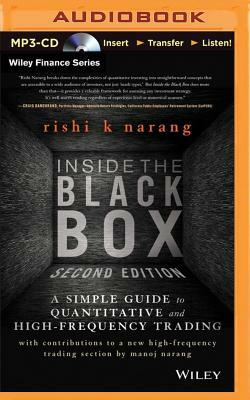 Inside the Black Box: The Simple Truth about Quantitative Trading by Rishi K. Narang