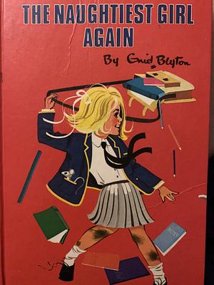 The Naughtiest Girl Again by Enid Blyton