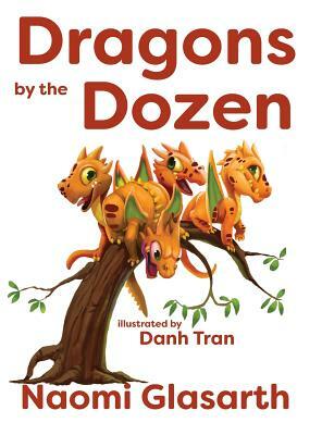 Dragons by the Dozen by Naomi Glasarth