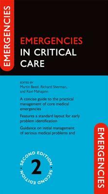 Emergencies in Critical Care by Martin Beed, Richard Sherman, Ravi Mahajan