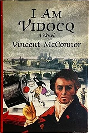 I Am Vidocq by Vincent McConnor