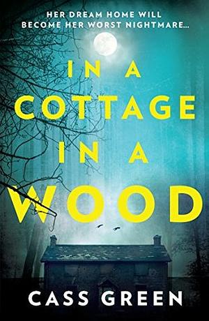 In a Cottage In a Wood by Cass Green
