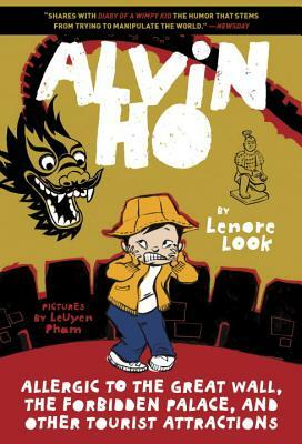 Alvin Ho: Allergic to the Great Wall, the Forbidden Palace, and Other Tourist Attractions by Lenore Look