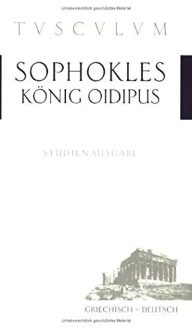 König Oidipus. Griechisch - deutsch. by Sophocles